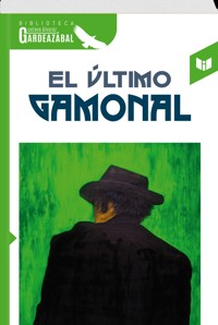 EL ÚLTIMO GAMONAL - Gustavo Álvarez Gardeazábal - ebook