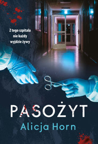 Pasożyt - Alicja Horn - ebook + audiobook + książka