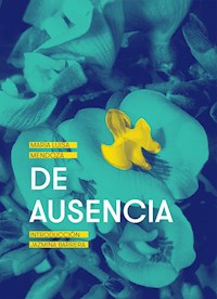 De ausencia - María Luisa Mendoza - ebook