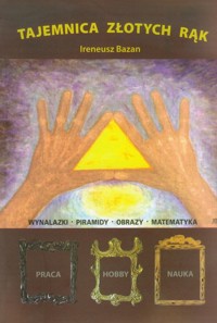 Tajemnica złotych rąk - Bazan Ireneusz - książka