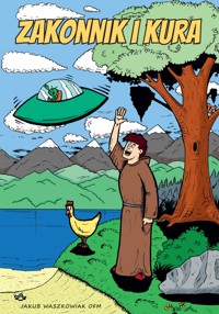 Zakonnik i kura KOMIKS - JAKUB WASZKOWIAK OFM - ebook