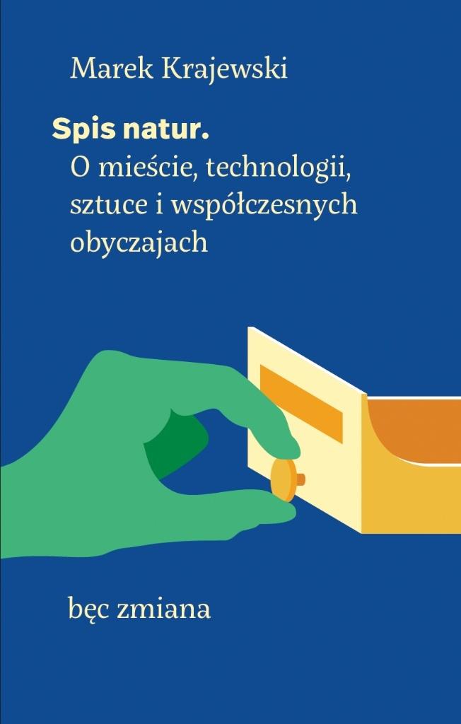 Spis natur. O mieście, technologii, sztuce i współczesnych obyczajach - Marek Krajewski - książka
