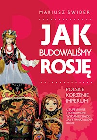 Jak budowaliśmy Rosję - Swider Mariusz - książka