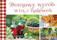 Domowy wyrób win i nalewek -  - książka