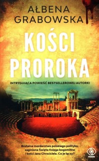 Kości proroka - Ałbena Grabowska - ebook + książka