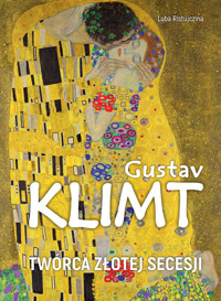 Gustav Klimt. Twórca złotej secesji - Ristujczina Luba - książka