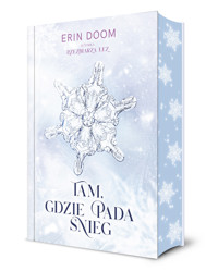 Tam, gdzie pada śnieg - Erin Doom - ebook + audiobook + książka