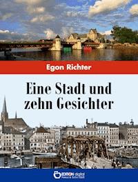 Eine Stadt und zehn Gesichter - Egon Richter - ebook
