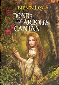 Donde los árboles cantan - Gallego Laura - ebook