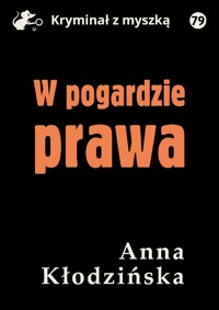 W pogardzie prawa - Anna Kłodzińska - ebook + książka