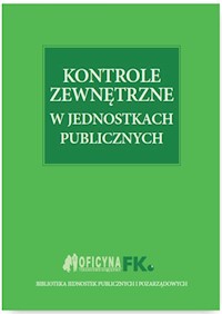 Kontrole zewnętrzne w jednostkach publicznych -  - książka