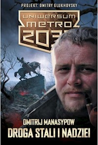 Uniwersum Metro 2033 Droga stali i nadziei - Manasypow Dmitrij - książka