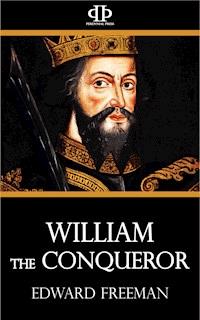 William the Conqueror - Edward Freeman - ebook