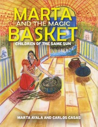 Marta and the Magic Basket - Marta Ayala - ebook