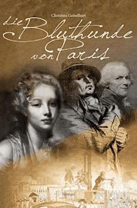 Die Bluthunde von Paris - Christina Geiselhart - ebook