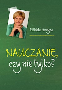 Nauczanie czy nie tylko? - Furdyna Elżbieta - książka