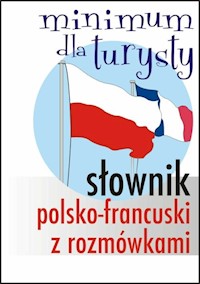 Słownik polsko-francuski z rozmówkami Minimum dla turysty -  - książka