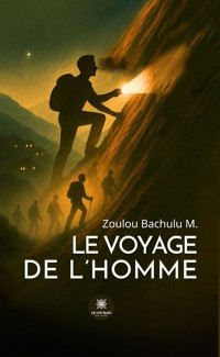 Le voyage de l’Homme - Zoulou Bachulu M. - ebook