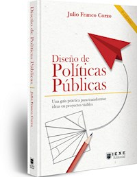 Diseño de Políticas Públicas, 4.a edición - Julio Franco Corzo - ebook