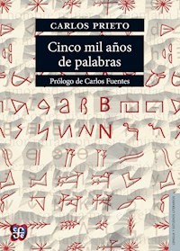 Cinco mil años de palabras - Carlos Prieto - ebook
