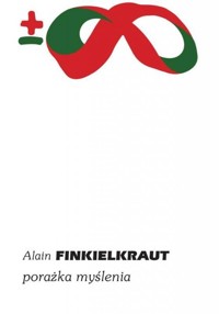 Porażka myślenia - Finkielkraut Alain - ebook + książka