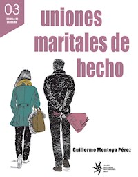 Uniones maritales de hecho - Guillermo Montoya Pérez - ebook