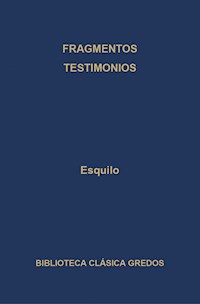 Fragmentos. Testimonios. - Esquilo - ebook