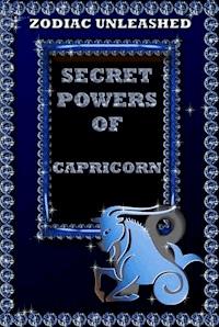 Zodiac Unleashed - Capricorn - Juergen Beck - ebook
