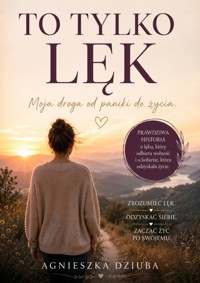 To tylko lęk - Agnieszka Dziuba - ebook