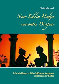 Nasr Eddin Hodja rencontre Diogène - Christophe Noel - ebook