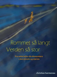 Rommet så langt, Verden så stor - Christian Hermenau - ebook
