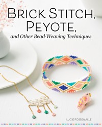 Brick Stitch, Peyote, and Other Bead-Weaving Techniques - Lucie Fossemalle - ebook
