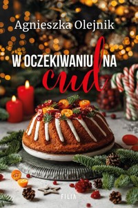 W oczekiwaniu na cud - Agnieszka Olejnik - ebook + audiobook + książka