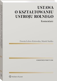 Ustawa o kształtowaniu ustroju rolnego Komentarz - Łobos-Kotowska Dorota, Stańko Marek - książka