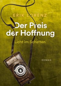 Der Preis der Hoffnung, Teil 3 (Taschenbuch-Ausgabe) - Erik Lorenz - ebook