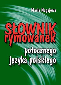 Słownik rymowanek potocznego języka polskiego - Nagajowa  Maria - książka