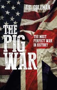 The Pig War - E C Coleman - ebook