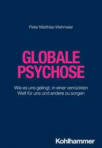 Globale Psychose - Peter Matthias Wehmeier - ebook