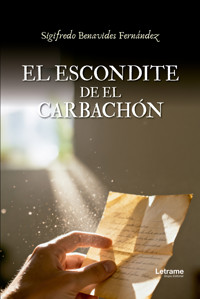 El escondite de El Carbachón - Sigifredo Benavides Fernández - ebook