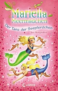 Mariella Meermädchen - Der Tanz der Seepferdchen - Sue Mongredien - ebook