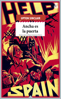 Ancha es la puerta - Upton Sinclair - ebook