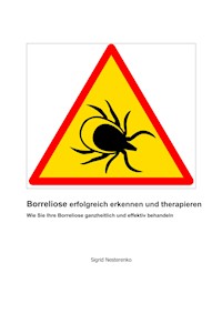 Borreliose erfolgreich erkennen und therapieren -  - ebook