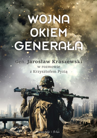Wojna okiem generała - Krzysztof Pyzia, Jarosław Kraszewski - ebook