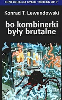 Bo kombinerki były brutalne - Lewandowski Konrad - książka