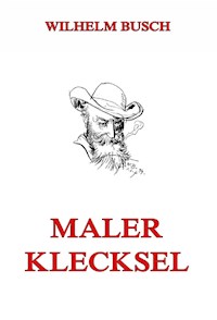 Maler Klecksel - Wilhelm  Busch - ebook