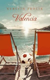 Valencia - Kerstin Frolik - ebook