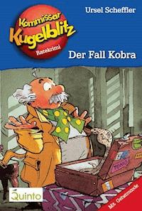 Kommissar Kugelblitz 14. Der Fall Kobra - Ursel Scheffler - ebook