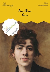 A... B... C... - Eliza Orzeszkowa - ebook