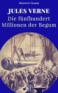 Die fünfhundert Millionen der Begum - Jules Verne - ebook