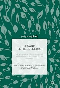 B Corp Entrepreneurs - Florentine Mariele Sophie Roth - ebook